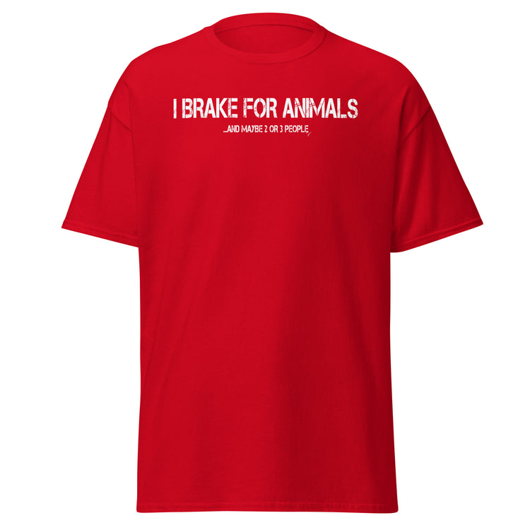 Olivier industries TM worldwide - i Brake for animals and maybe 2 or 3 people unisex tee