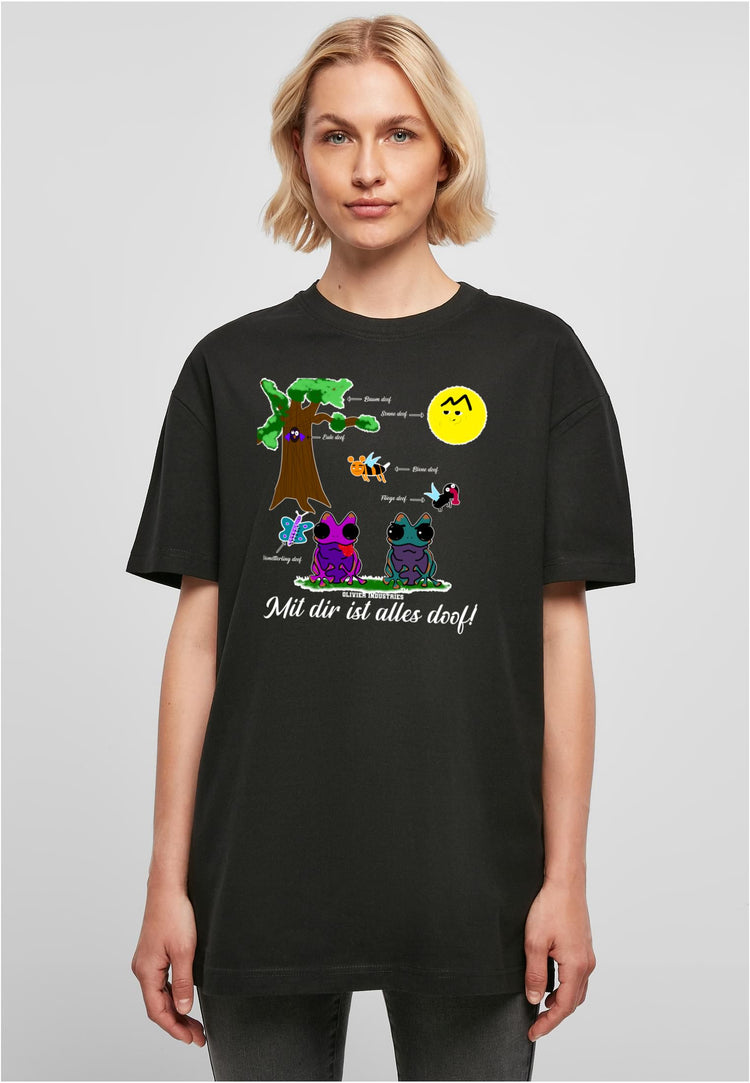 Olivier Industries TM "mit dir ist alles doof"Ladies Boyfriend Tee