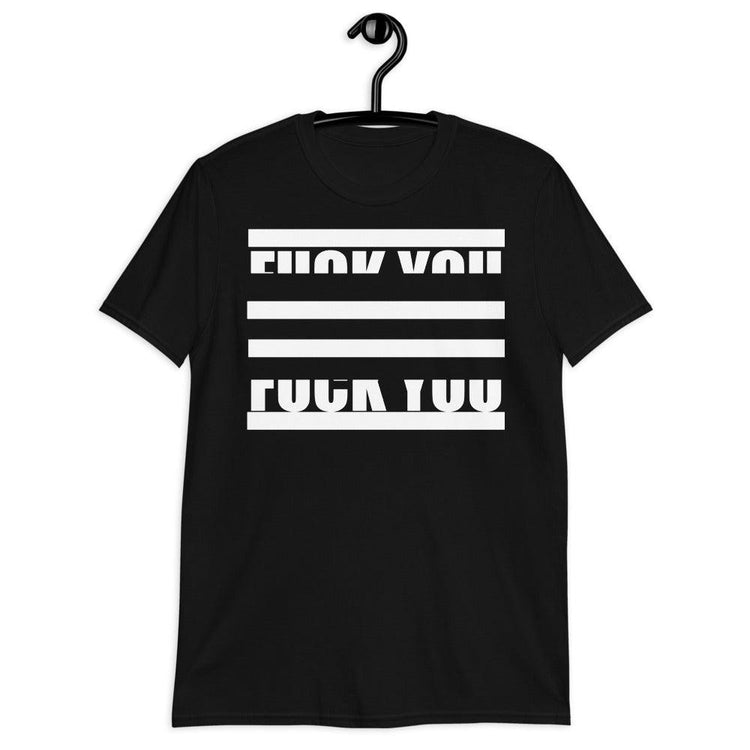 Olivier Industries ® Fuck You unisex Shirt - Olivier Industries ® Art & Apparel
