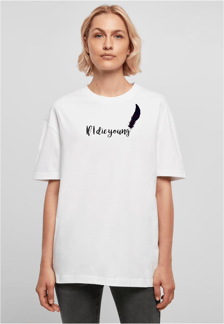 Olivier Industries ® 2 Side printed Oversized - If i die young Ladies Boyfriend Tee - Olivier Industries ® Art & Apparel