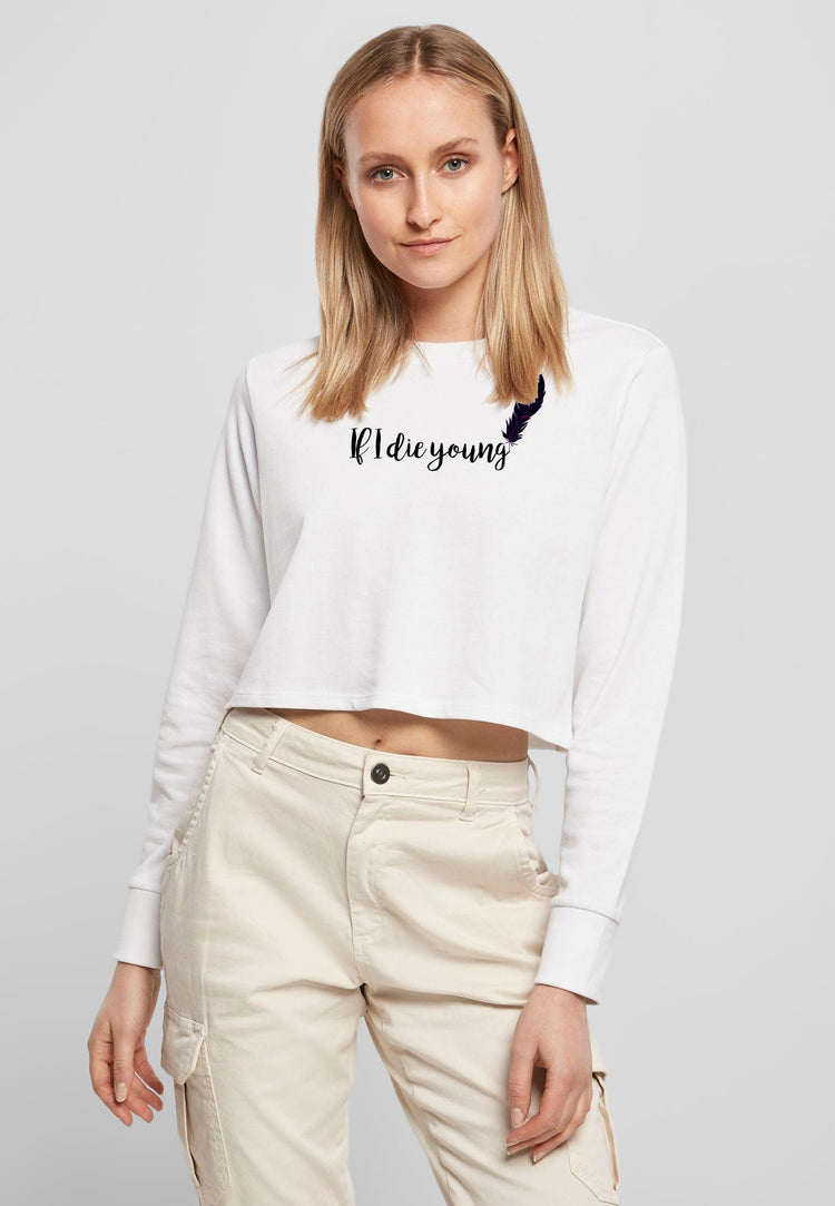 Olivier Industries ® If i die young - Woman Longsleeve Crewneck Crop - Olivier Industries ® Art & Apparel