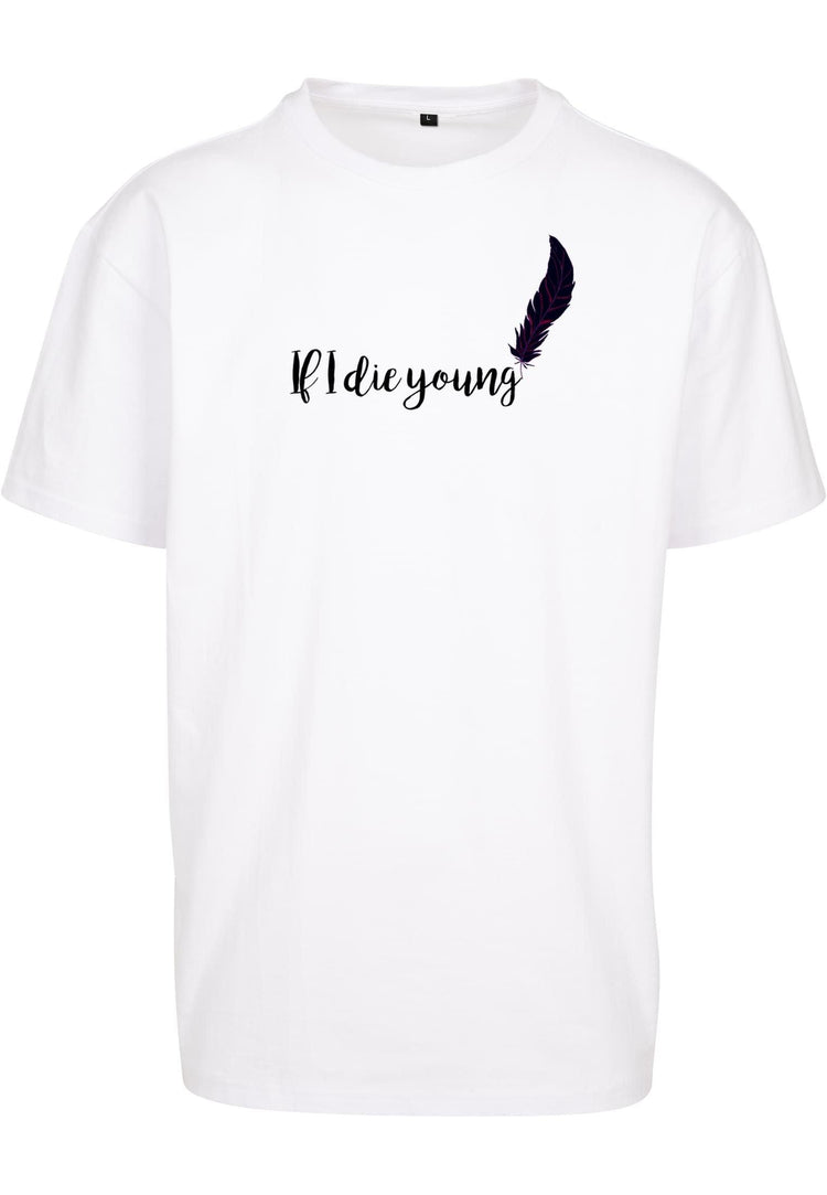 Olivier Industries ®If i die young oversized Men Tee - Olivier Industries ® Art & Apparel