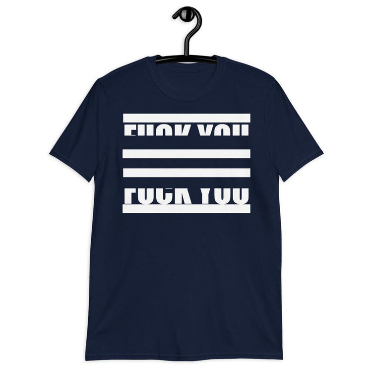 Olivier Industries ® Fuck You unisex Shirt - Olivier Industries ® Art & Apparel