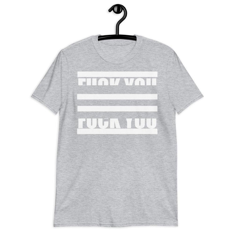 Olivier Industries ® Fuck You unisex Shirt - Olivier Industries ® Art & Apparel