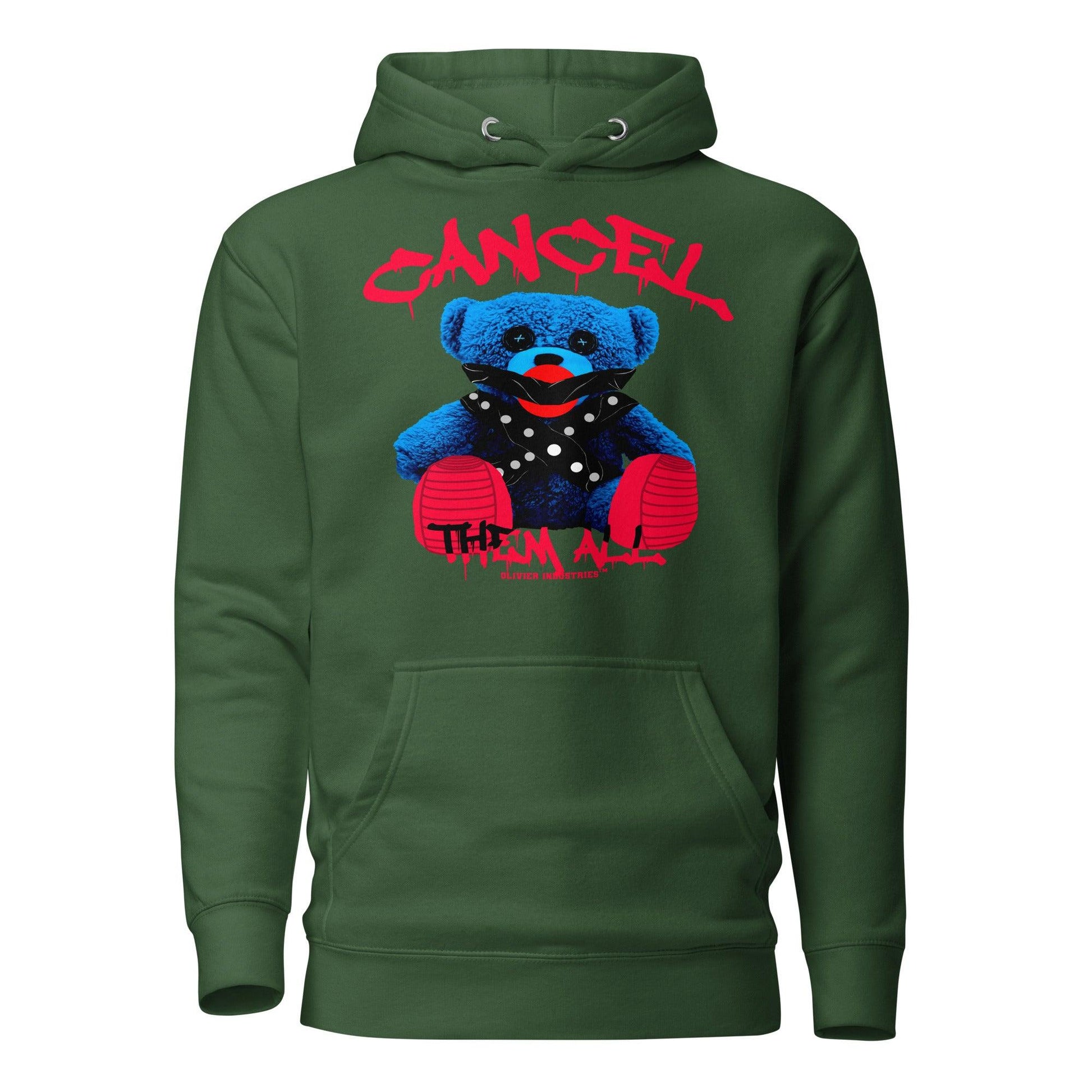 Olivier Industries TM Worldwide - CANCEL THEM ALL Bear - dif. colors unisex Hoodie - Olivier Industries ® Art & Apparel