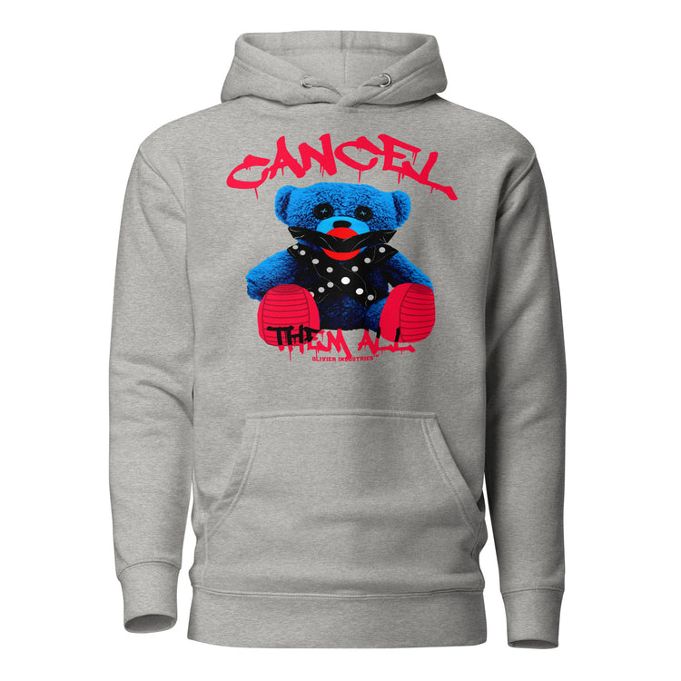 Olivier Industries TM Worldwide - CANCEL THEM ALL Bear - dif. colors unisex Hoodie
