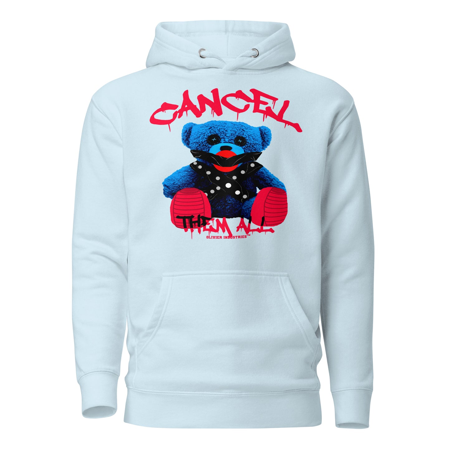 Olivier Industries TM Worldwide - CANCEL THEM ALL Bear - dif. colors unisex Hoodie