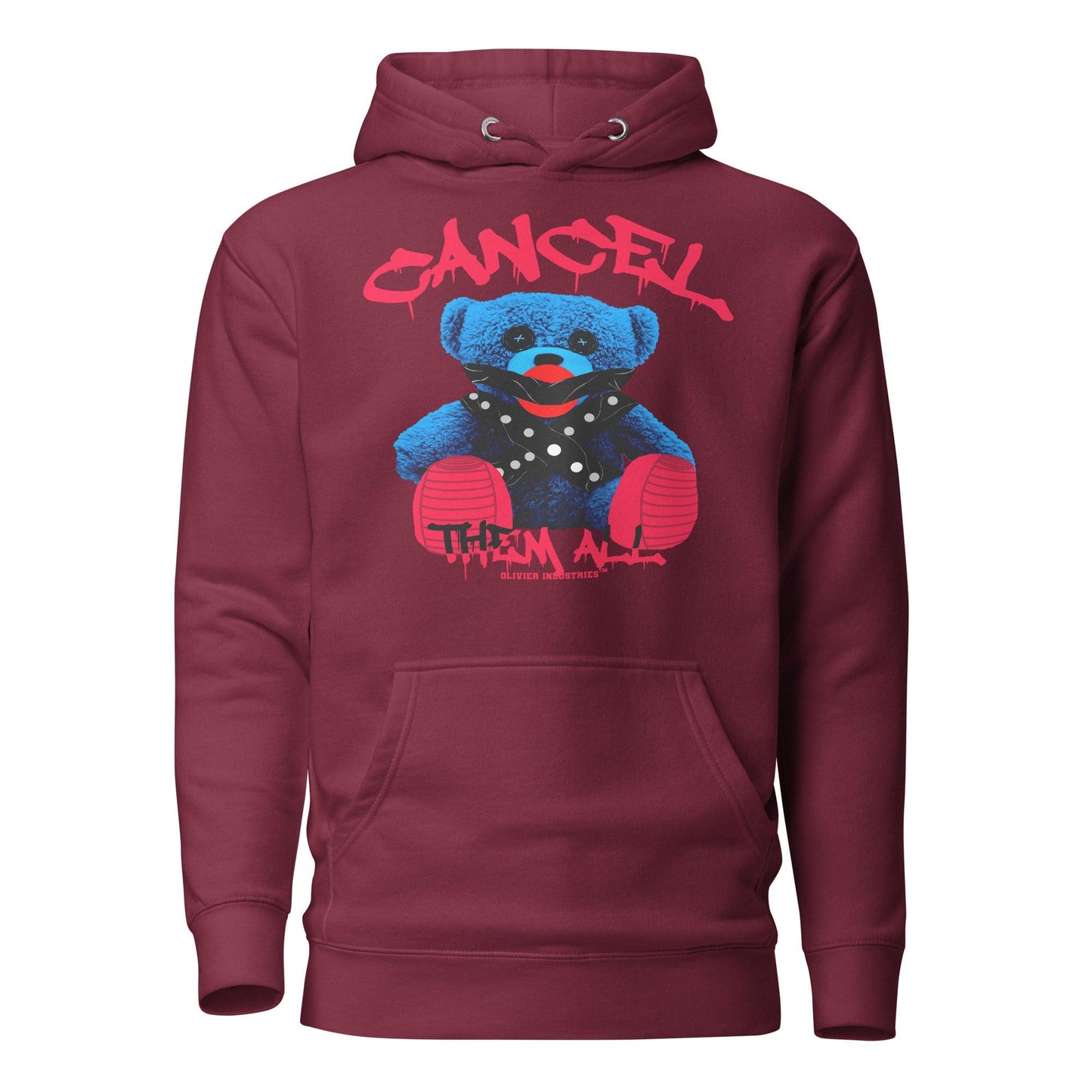 Olivier Industries TM Worldwide - CANCEL THEM ALL Bear - dif. colors unisex Hoodie - Olivier Industries ® Art & Apparel