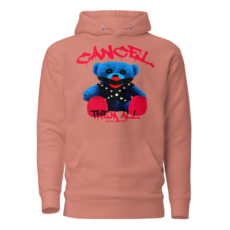 Olivier Industries TM Worldwide - CANCEL THEM ALL Bear - dif. colors unisex Hoodie